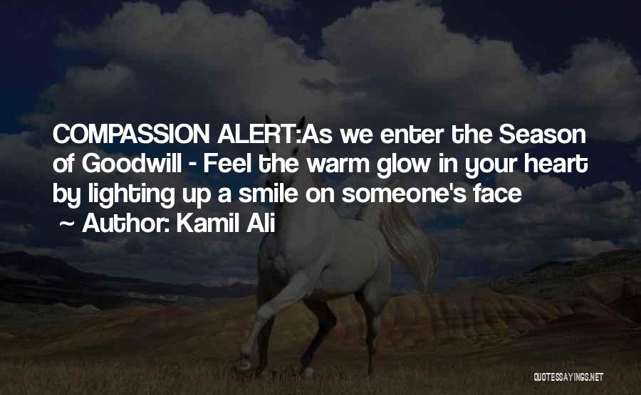 Someone's Smile Quotes By Kamil Ali