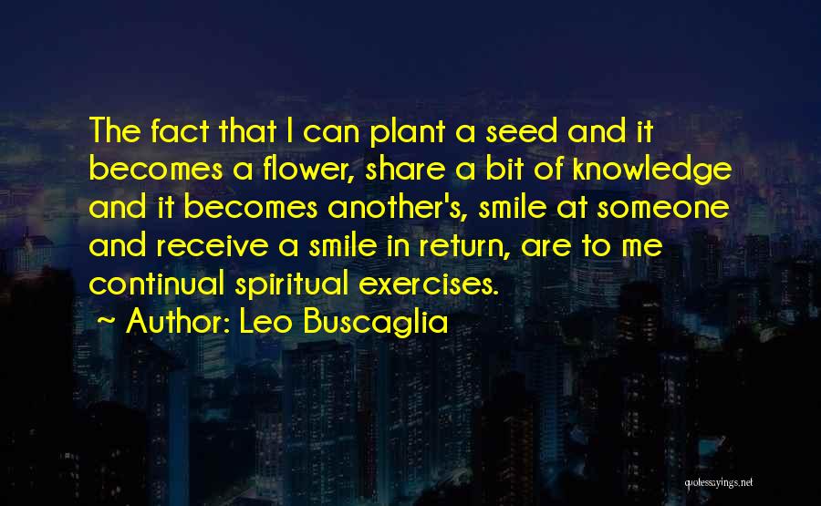 Someone's Smile Quotes By Leo Buscaglia