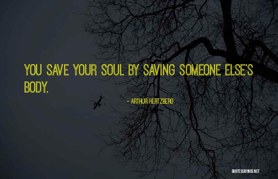 Someone's Soul Quotes By Arthur Hertzberg Someone's Soul Quotes By Arthur Hertzberg