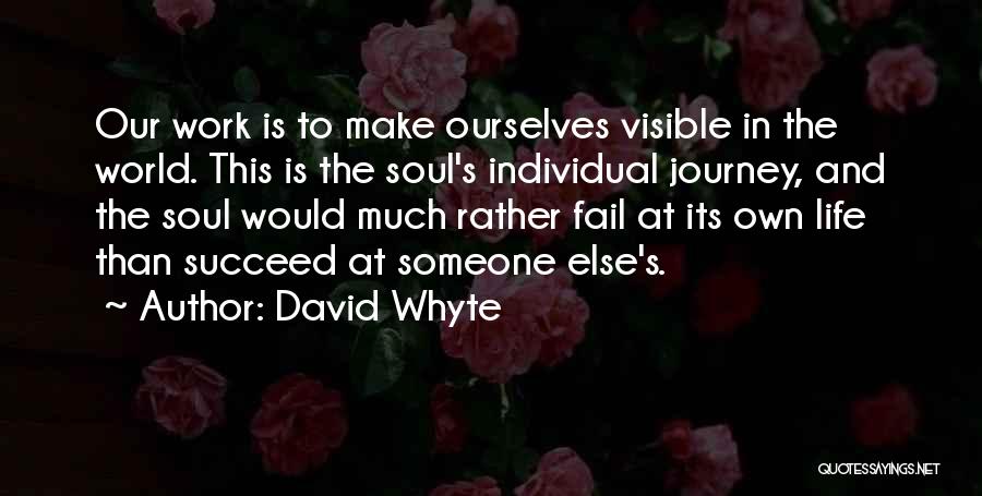 Someone's Soul Quotes By David Whyte