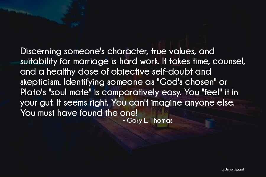Someone's Soul Quotes By Gary L. Thomas Someone's Soul Quotes By Gary L. Thomas
