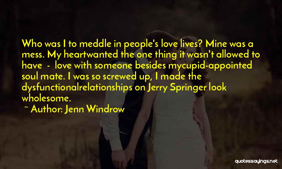 Someone's Soul Quotes By Jenn Windrow