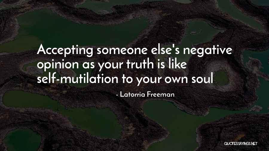 Someone's Soul Quotes By Latorria Freeman