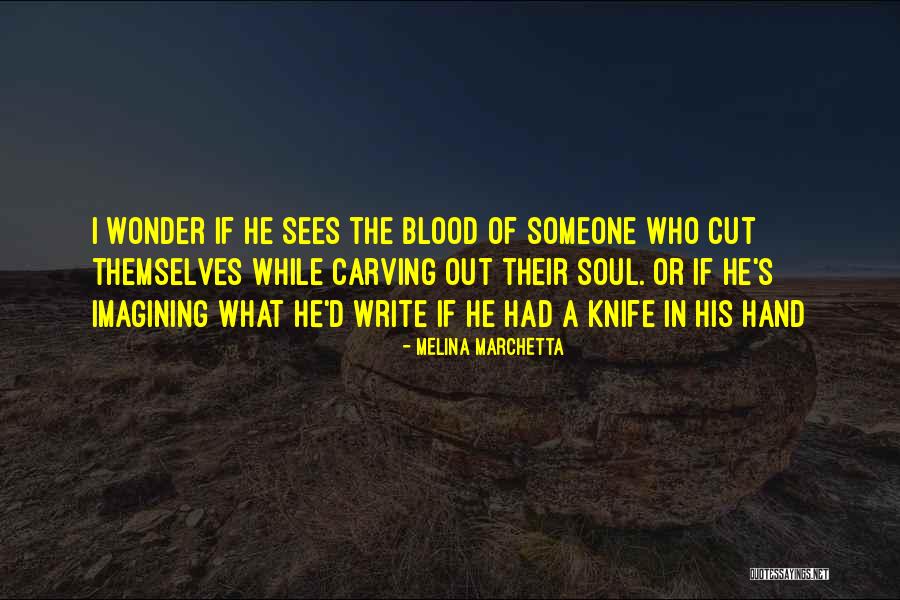 Someone's Soul Quotes By Melina Marchetta