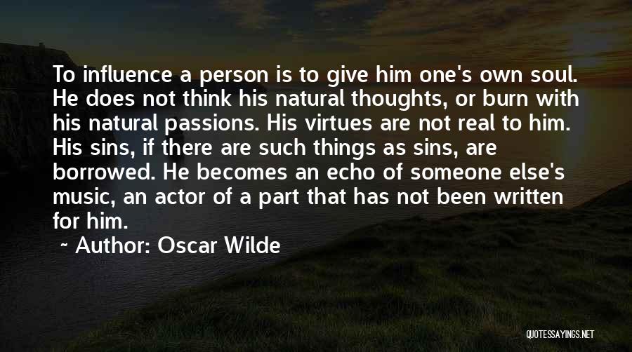 Someone's Soul Quotes By Oscar Wilde