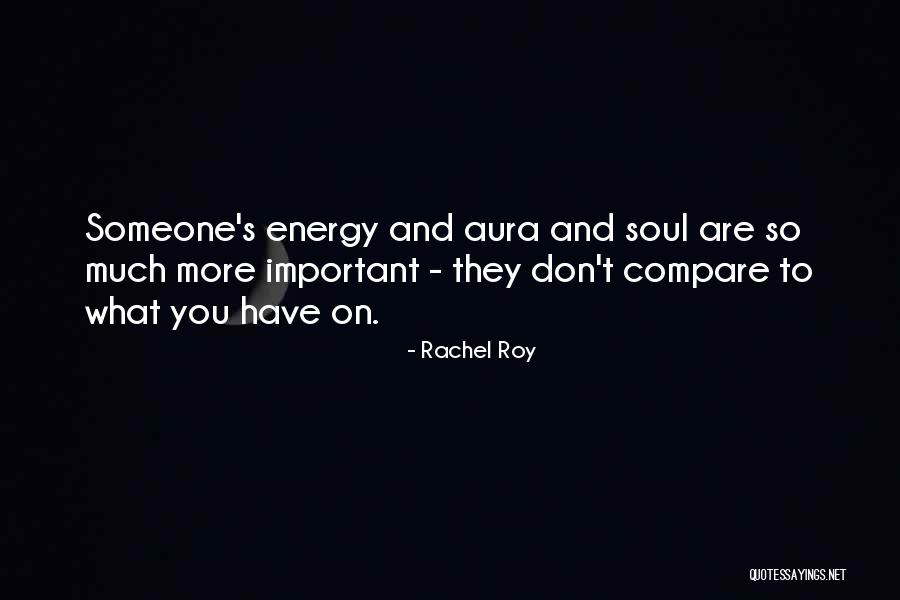 Someone's Soul Quotes By Rachel Roy