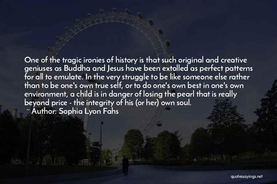 Someone's Soul Quotes By Sophia Lyon Fahs