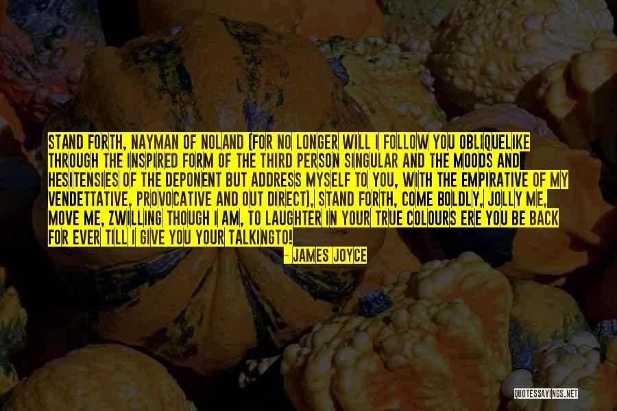 Someone's True Colours Quotes By James Joyce