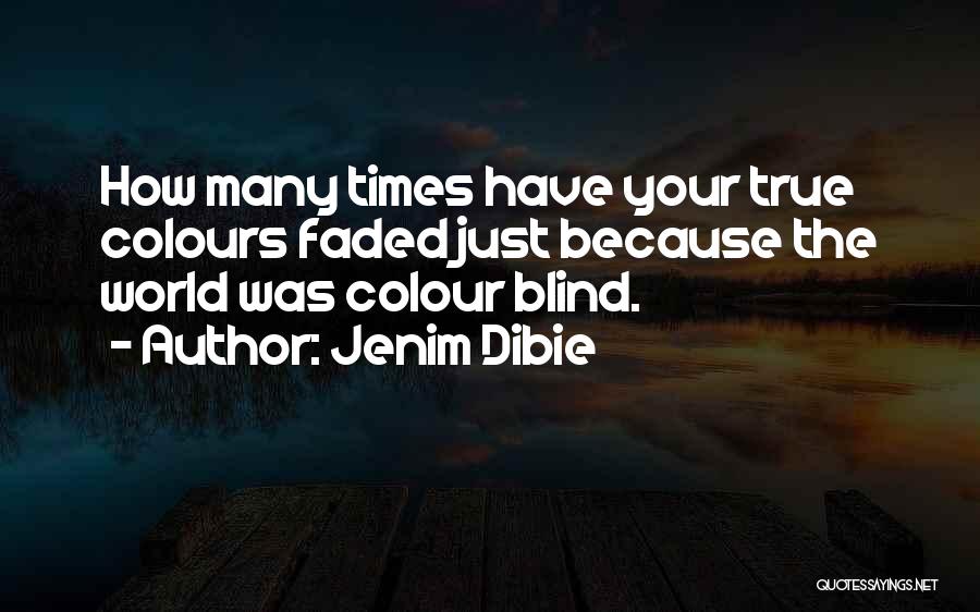 Someone's True Colours Quotes By Jenim Dibie
