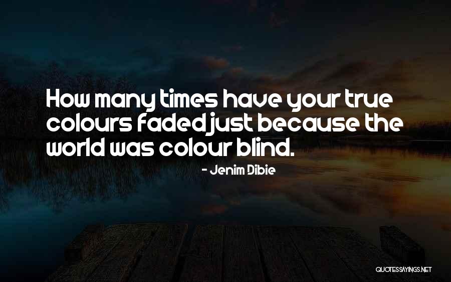 Someone's True Colours Quotes By Jenim Dibie