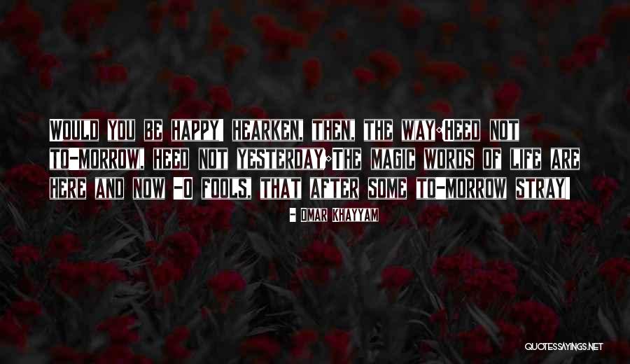 Someones Voice Quotes By Omar Khayyam Someones Voice Quotes By Omar Khayyam