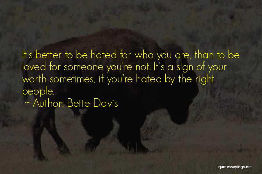 Someone's Worth Quotes By Bette Davis