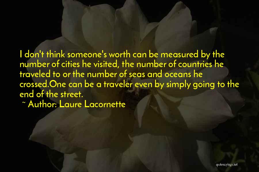 Someone's Worth Quotes By Laure Lacornette