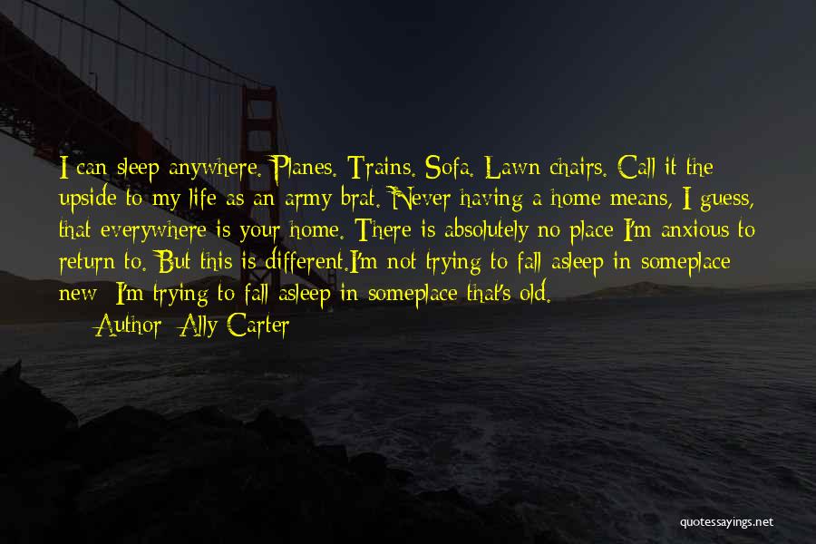 Someplace New Quotes By Ally Carter