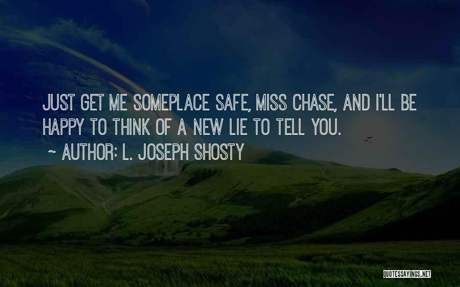 Someplace New Quotes By L. Joseph Shosty