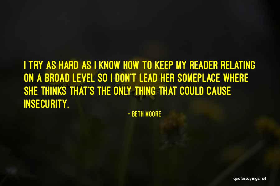 Someplace Only We Know Quotes By Beth Moore Someplace Only We Know Quotes By Beth Moore