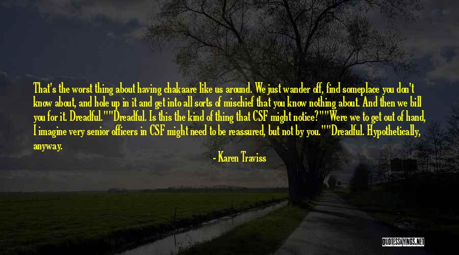 Someplace Only We Know Quotes By Karen Traviss Someplace Only We Know Quotes By Karen Traviss