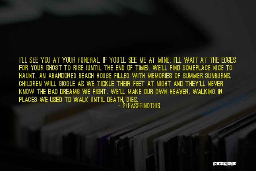 Someplace Only We Know Quotes By Pleasefindthis Someplace Only We Know Quotes By Pleasefindthis