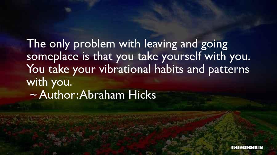Someplace Quotes By Abraham Hicks