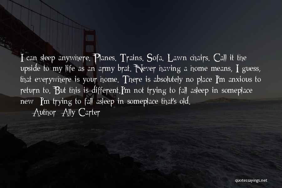 Someplace Quotes By Ally Carter