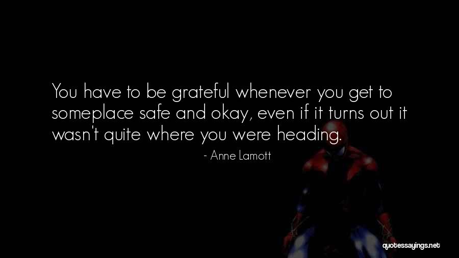 Someplace Quotes By Anne Lamott