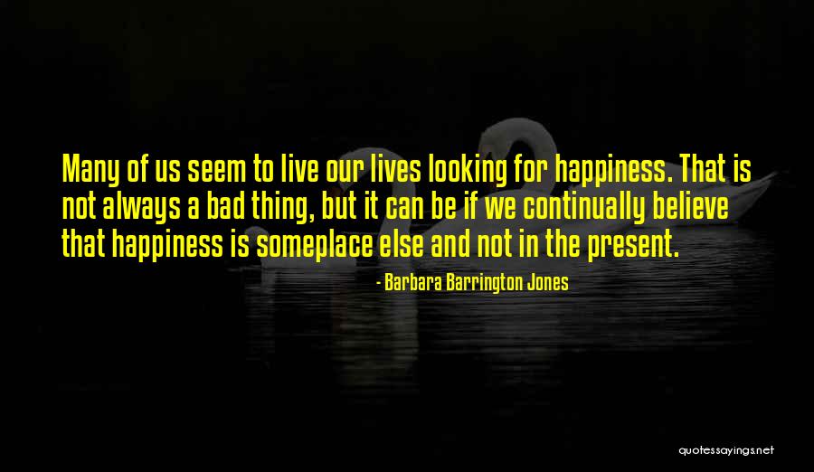 Someplace Quotes By Barbara Barrington Jones Someplace Quotes By Barbara Barrington Jones