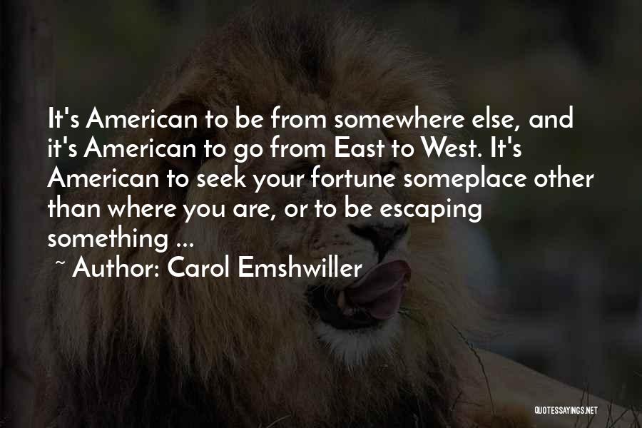 Someplace Quotes By Carol Emshwiller