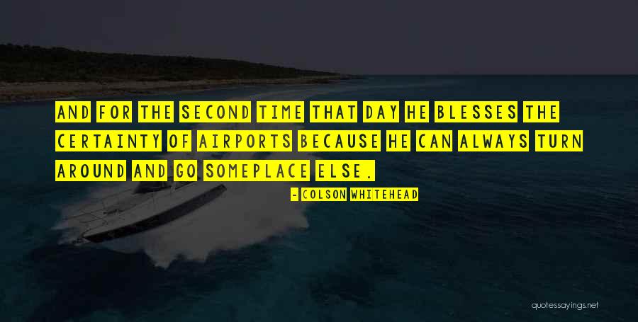 Someplace Quotes By Colson Whitehead Someplace Quotes By Colson Whitehead