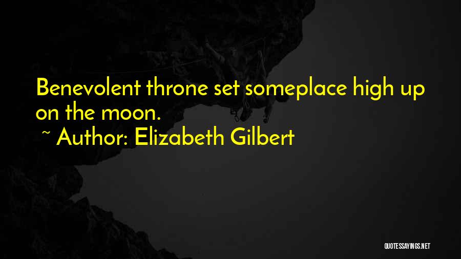 Someplace Quotes By Elizabeth Gilbert