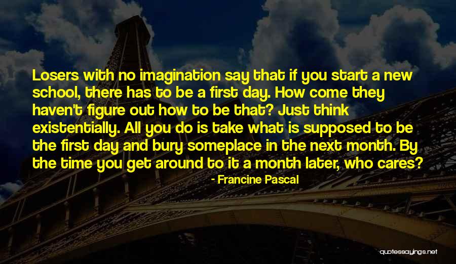 Someplace Quotes By Francine Pascal Someplace Quotes By Francine Pascal
