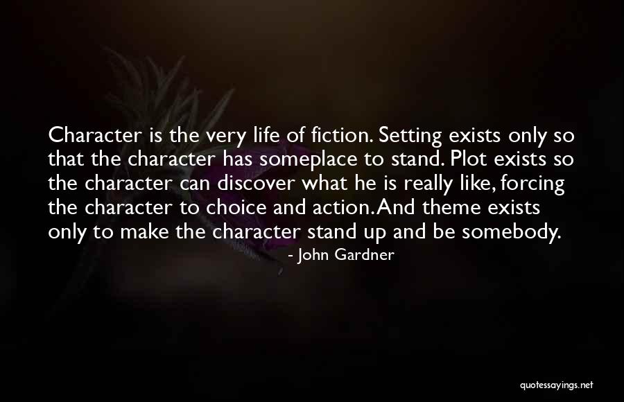 Someplace Quotes By John Gardner