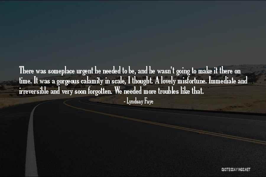 Someplace Quotes By Lyndsay Faye Someplace Quotes By Lyndsay Faye