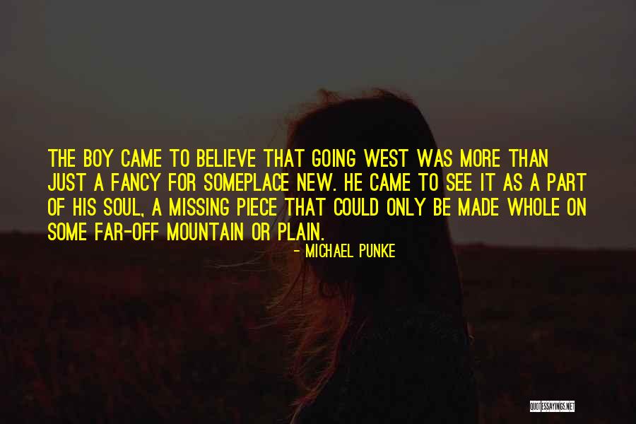 Someplace Quotes By Michael Punke