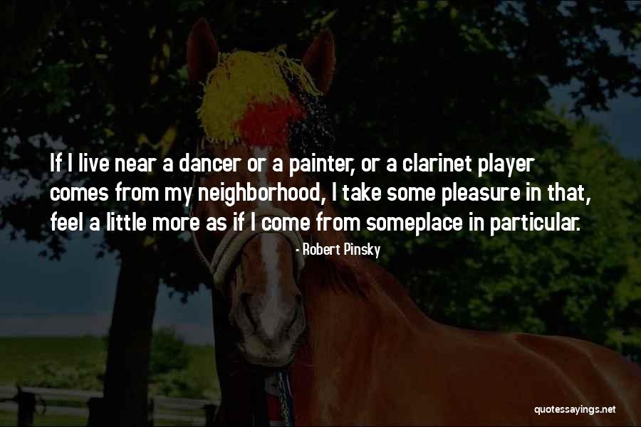 Someplace Quotes By Robert Pinsky Someplace Quotes By Robert Pinsky