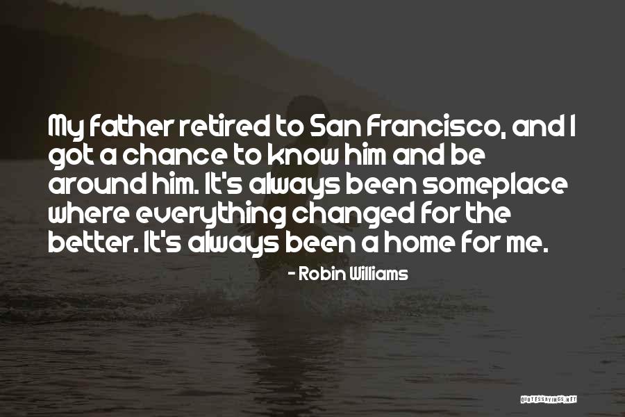 Someplace Quotes By Robin Williams