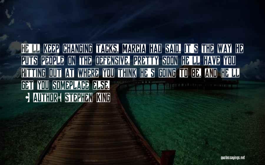 Someplace Quotes By Stephen King