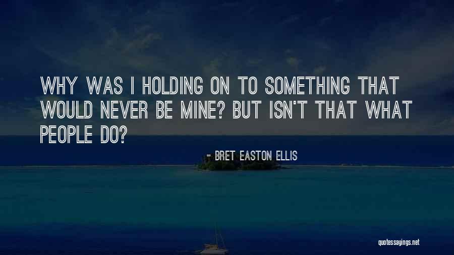Someren Glenn Quotes By Bret Easton Ellis Someren Glenn Quotes By Bret Easton Ellis