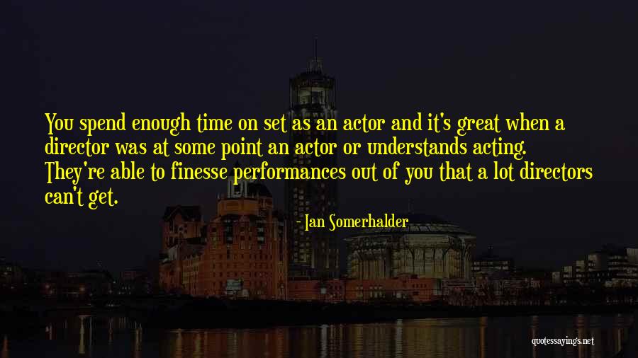 Somerhalder Quotes By Ian Somerhalder Somerhalder Quotes By Ian Somerhalder