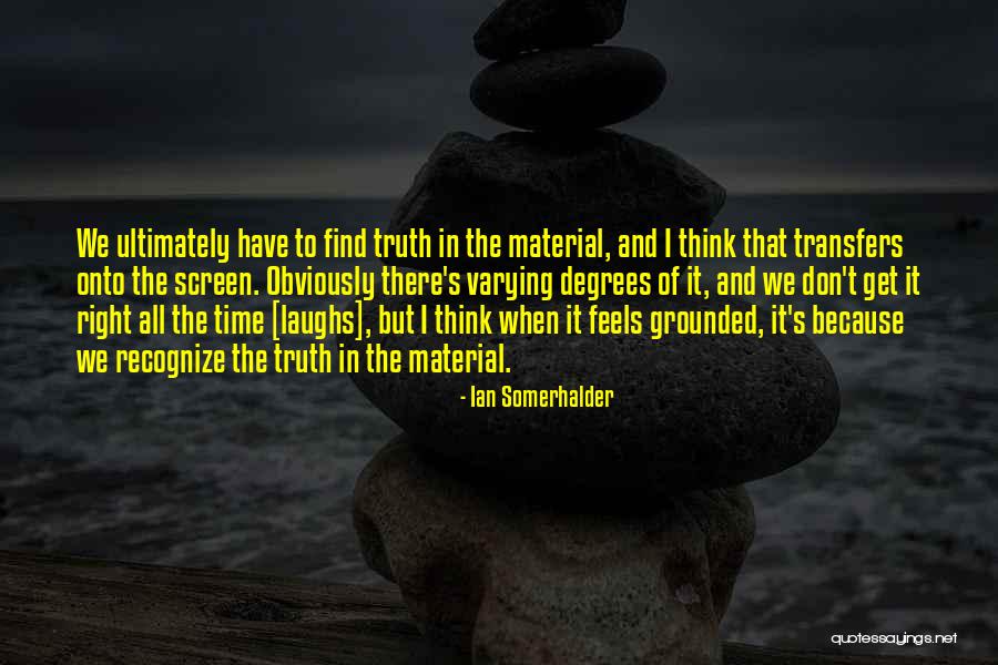 Somerhalder Quotes By Ian Somerhalder Somerhalder Quotes By Ian Somerhalder