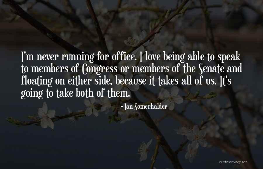 Somerhalder Quotes By Ian Somerhalder Somerhalder Quotes By Ian Somerhalder