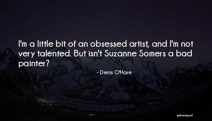 Somers Quotes By Denis O'Hare Somers Quotes By Denis O'Hare