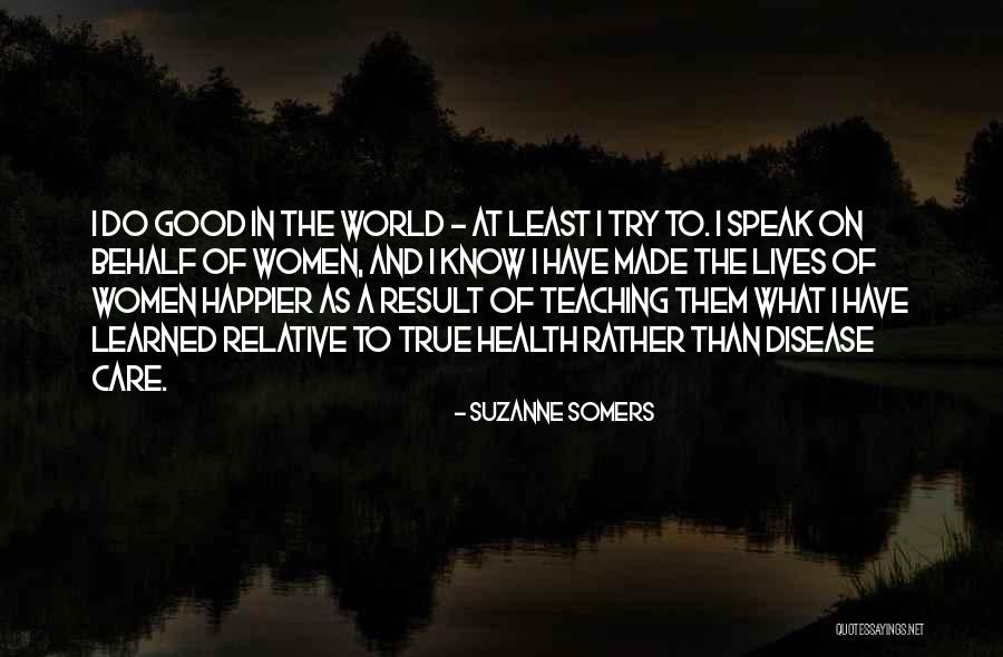 Somers Quotes By Suzanne Somers Somers Quotes By Suzanne Somers