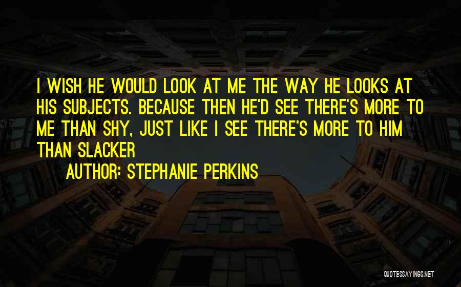 Somes Quotes By Stephanie Perkins