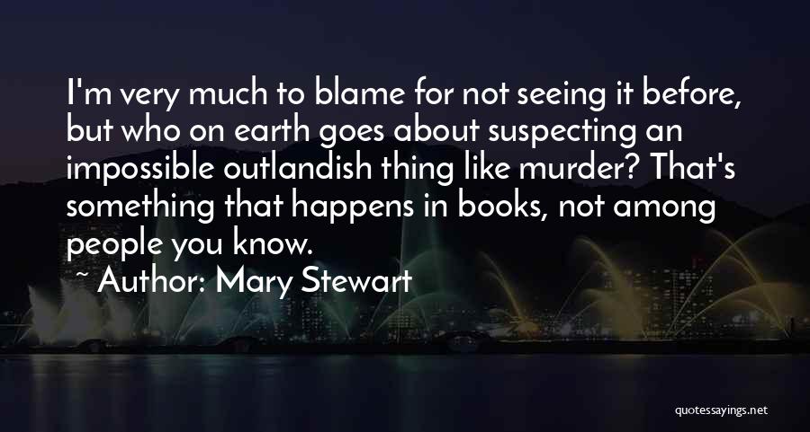 Something About Mary Quotes By Mary Stewart