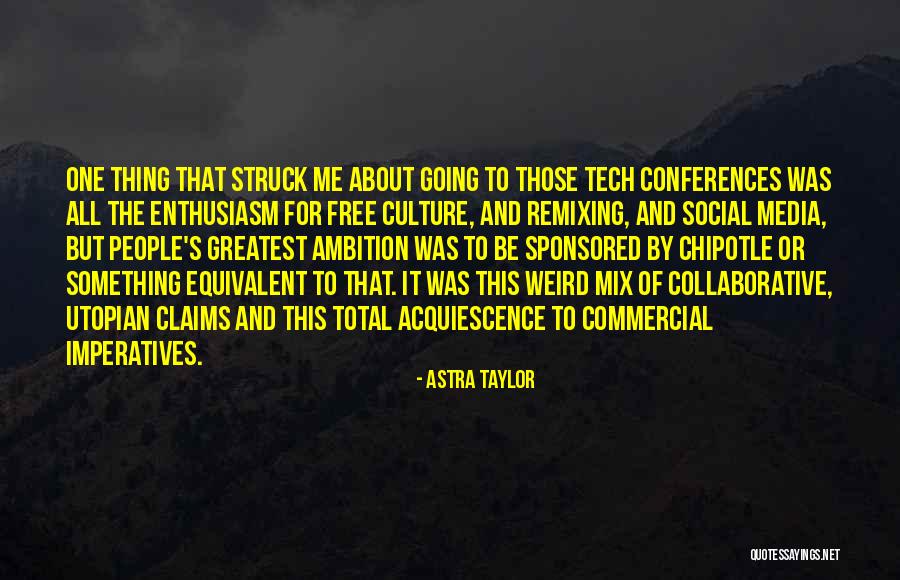 Something About Me For Quotes By Astra Taylor