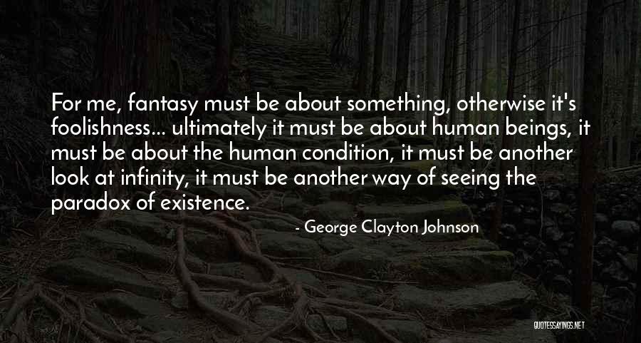 Something About Me For Quotes By George Clayton Johnson