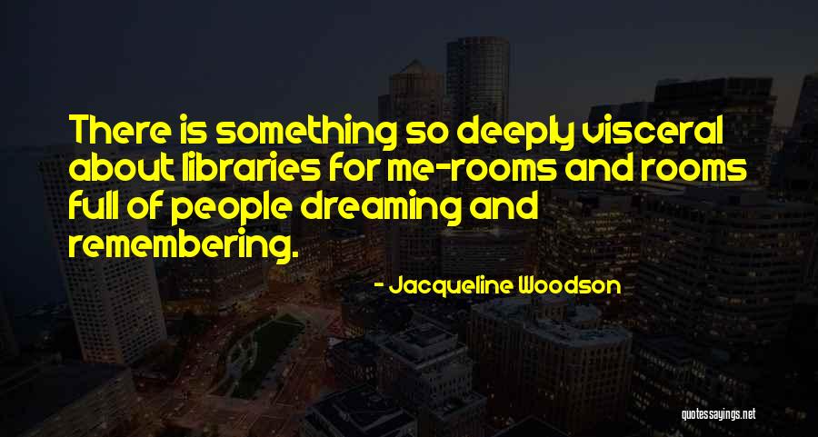 Something About Me For Quotes By Jacqueline Woodson