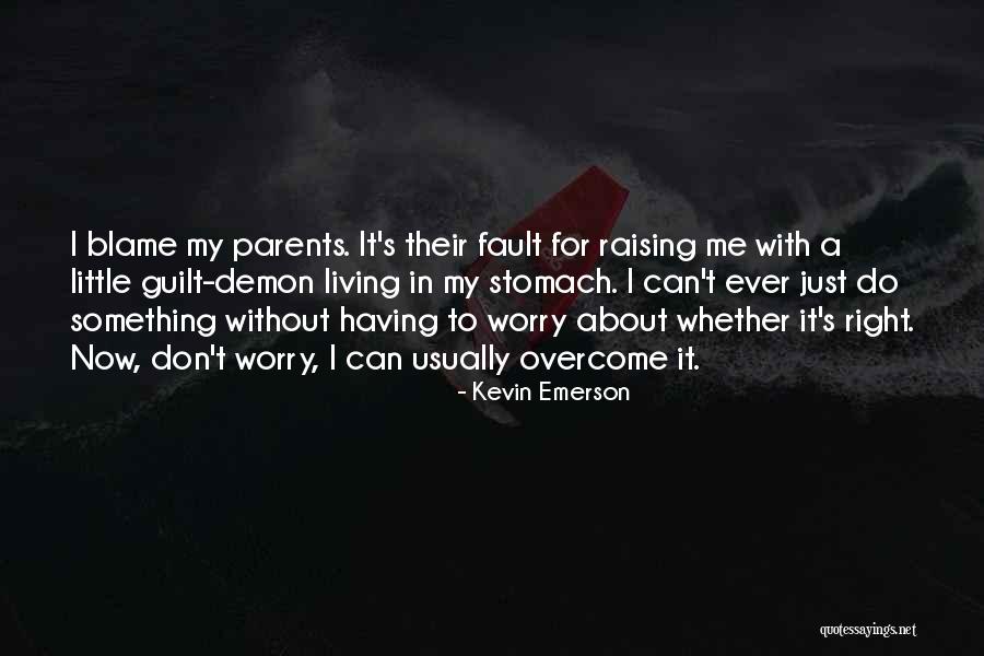 Something About Me For Quotes By Kevin Emerson