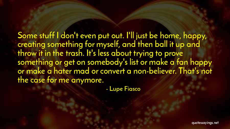 Something About Me For Quotes By Lupe Fiasco