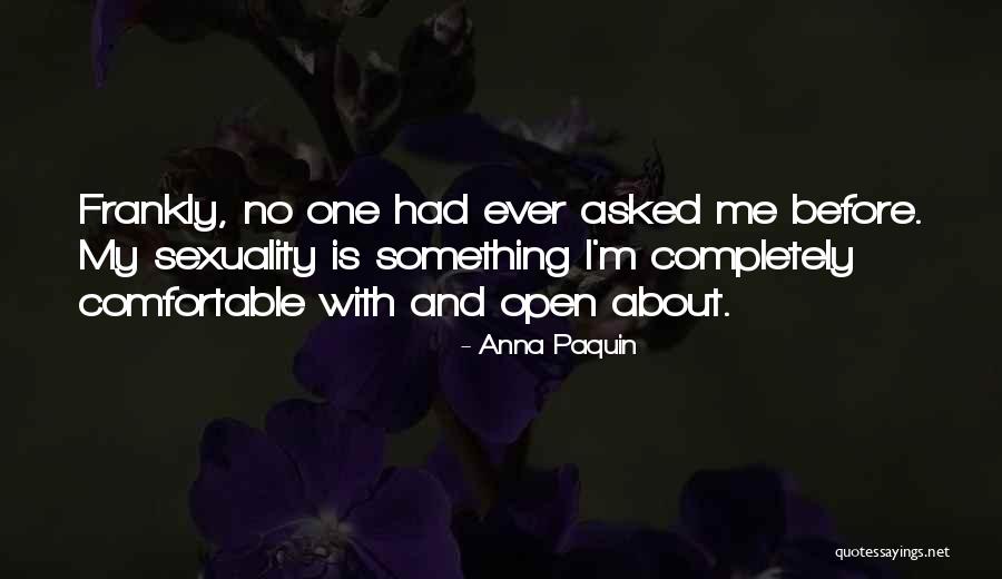 Something About Me Quotes By Anna Paquin